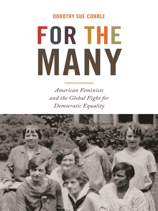 For the Many: American Feminists and the Global Fight for Democratic Equality 책표지